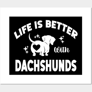 Life Is Better with Dachshunds white Posters and Art